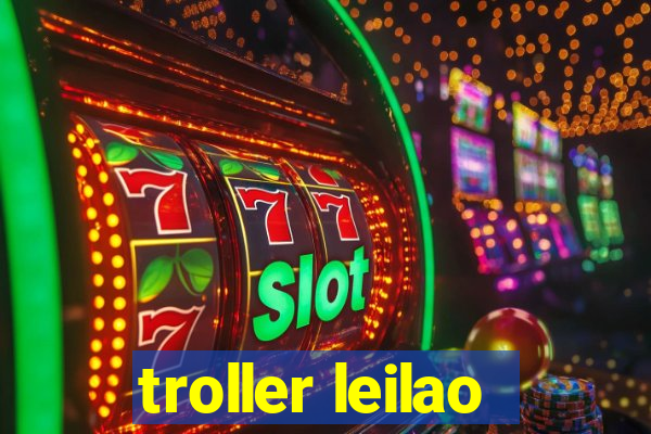 troller leilao